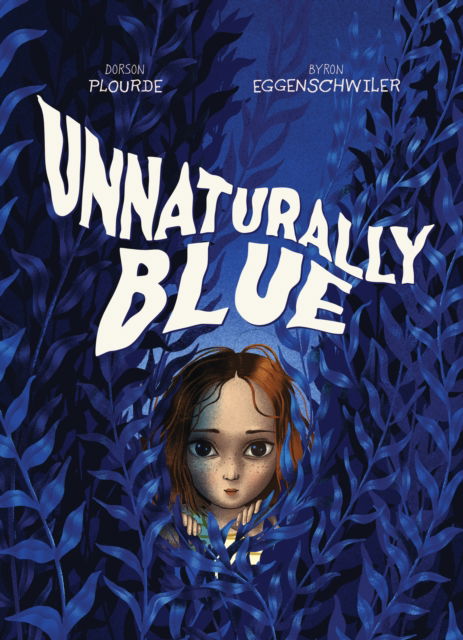 Cover for Dorson Plourde · Unnaturally Blue (Hardcover Book) (2025)