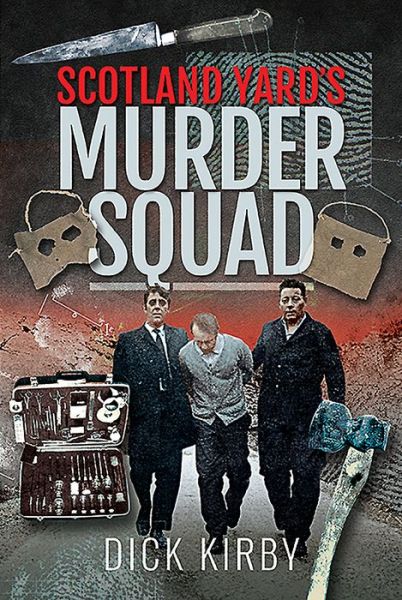 Cover for Dick Kirby · Scotland Yard's Murder Squad (Hardcover Book) (2020)