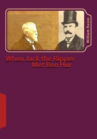 Cover for William Russo · When Jack the Ripper Met Ben Hur (Paperback Book) (2016)