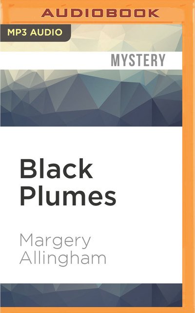 Cover for Margery Allingham · Black Plumes (MP3-CD) (2016)