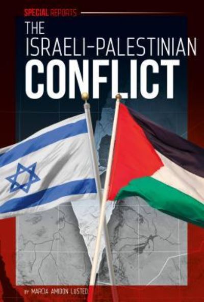 Cover for Marcia Amidon Lusted · The Israeli-Palestinian Conflict (Hardcover Book) (2017)