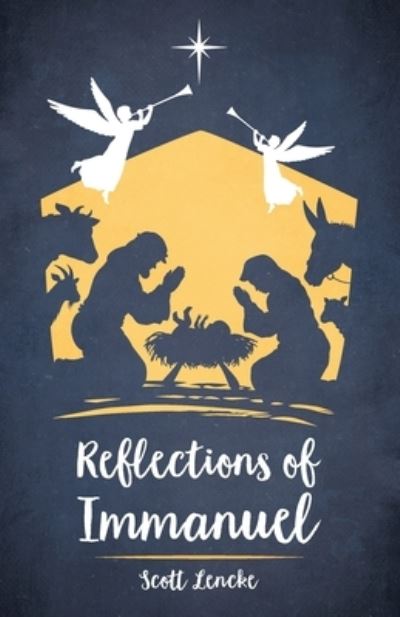 Cover for Scott Lencke · Reflections of Immanuel (Paperback Book) (2020)