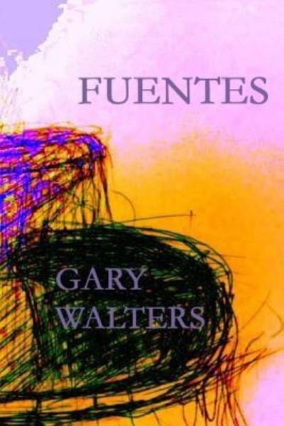 Cover for Gary Walters · Fuentes (Paperback Book) (2016)