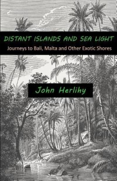 Cover for John Herlihy · Distant Islands and Sea Light (Paperback Book) (2016)