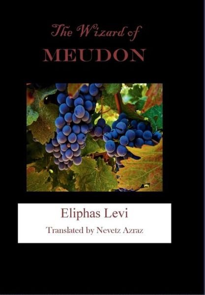 Cover for Eliphas Levi · The Wizard of Meudon (Hardcover Book) (2017)
