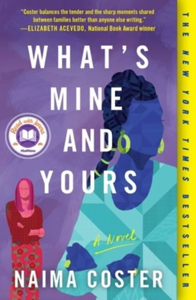 What's Mine and Yours - Naima Coster - Books - Grand Central Publishing - 9781538702338 - January 25, 2022