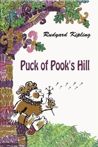 Puck of Pook's Hill - Rudyard Kipling - Böcker - Createspace Independent Publishing Platf - 9781540343338 - 11 november 2016