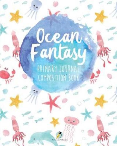 Cover for Journals and Notebooks · Ocean Fantasy Primary Journal Composition Book (Taschenbuch) (2019)
