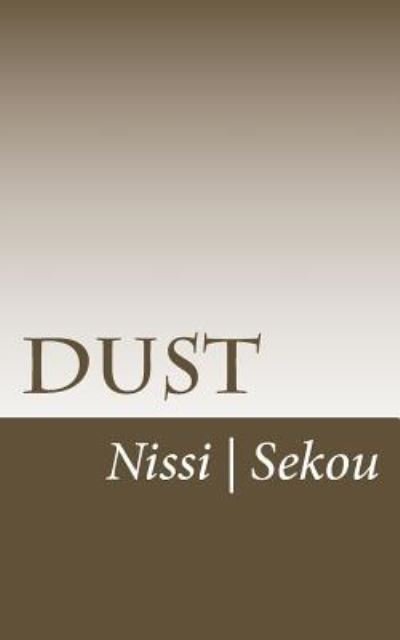 Dust - Tshombe Harris - Bøger - Createspace Independent Publishing Platf - 9781544853338 - 31. marts 2017