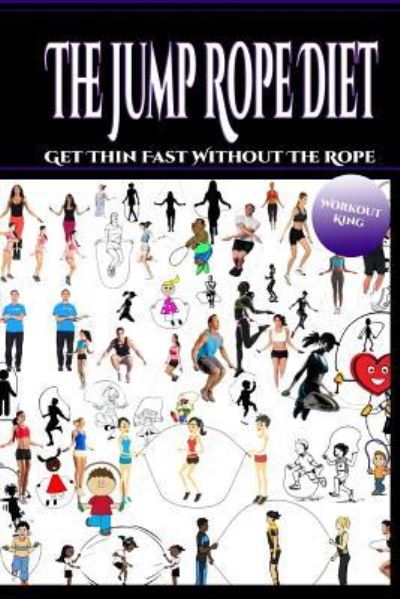 Cover for Workout King · The Jump Rope Diet (Paperback Book) (2017)