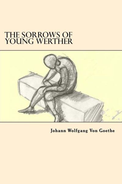 Cover for Johann Wolfgang Von Goethe · The Sorrows of Young Werther (Paperback Book) (2017)