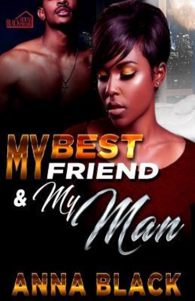 Cover for Anna Black · My Best Friend and My Man (Pocketbok) (2017)