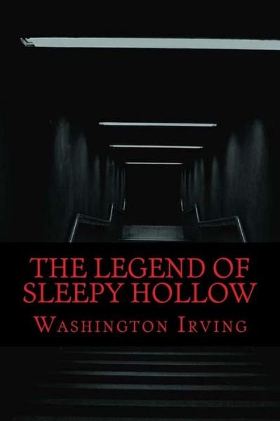 The Legend of Sleepy Hollow - Washington Irving - Książki - Createspace Independent Publishing Platf - 9781548024338 - 11 czerwca 2017