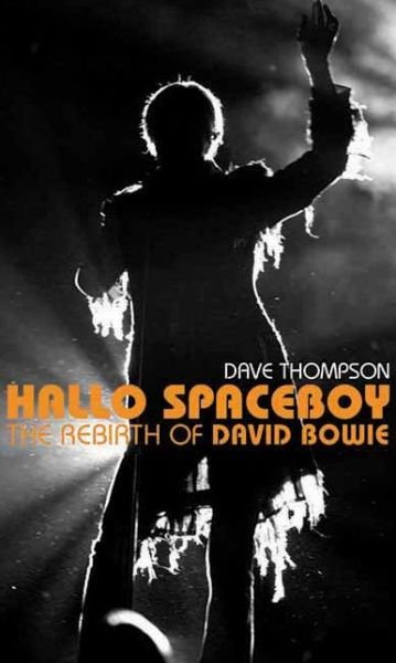 Cover for Dave Thompson · Hallo Spaceboy: The Rebirth of David Bowie (Paperback Book) (2006)