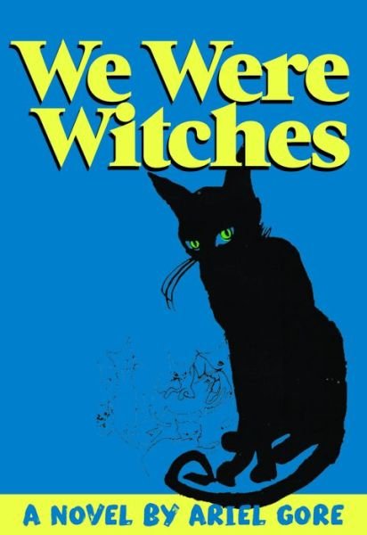 Cover for Ariel Gore · We Were Witches (Paperback Book) (2017)