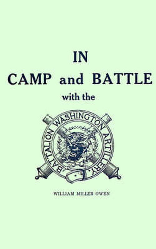 Cover for William Owen · In Camp and Battle with the Washington Artillery (Paperback Book) (1964)