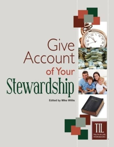 Cover for Mike Willis · Give Account of Your Stewardship (Pocketbok) (2005)