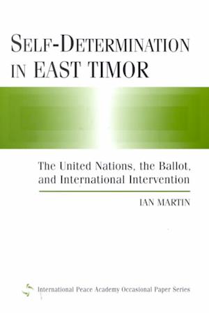 Cover for Ian Martin · Self-determination in East Timor: The United Nations, the Ballot and International Intervention (Paperback Bog) (2001)