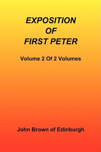 Cover for John Brown of Edinburgh · Exposition of First Peter, Volume 2 of 2 (Paperback Book) (2008)