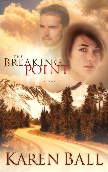 Cover for Karen Ball · The Breaking Point: God Uses a Storm to Bring a Lost Couple Home (Paperback Book) (2003)