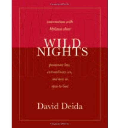 Cover for David Deida · Wild Nights: Conversations with Mykonos about Passionate Love, Extraordinary Sex, and How to Open to God (Paperback Book) (2005)