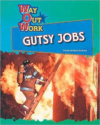 Cover for Diane Lindsey Reeves · Gutsy Jobs - Way Out Work (Hardcover Book) (2009)