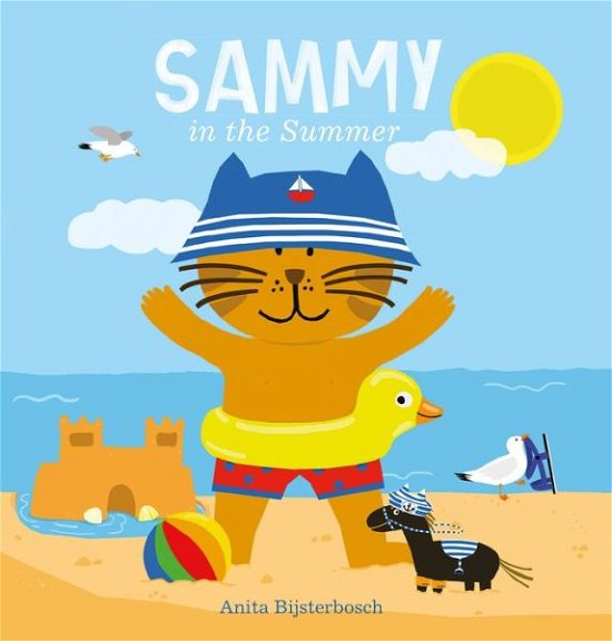 Sammy in the Summer - Sammy - Anita Bijsterbosch - Books - Clavis Publishing - 9781605374338 - April 11, 2019