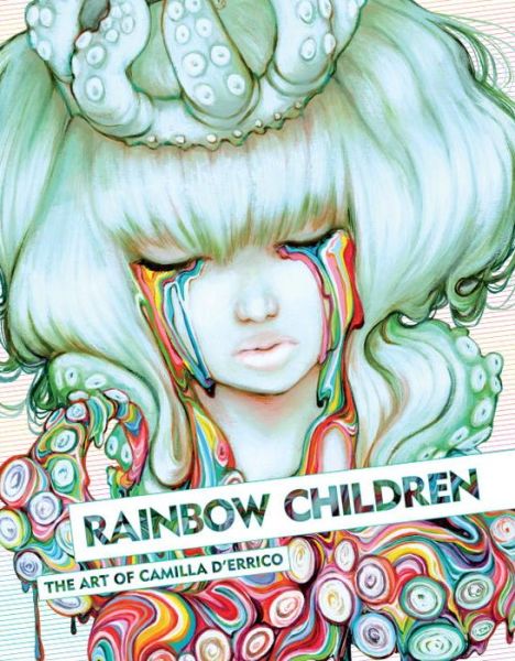 Cover for Camilla D'Errico · Rainbow Children: The Art Of Camilla D'errico (Inbunden Bok) (2016)