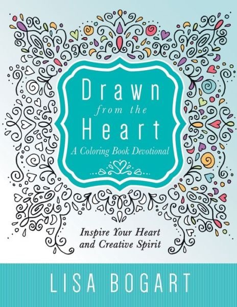Cover for Lisa Bogart · DRAWN FROM THE HEART: A Coloring Book Devotional (Pocketbok) (2016)