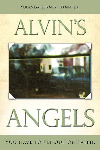 Cover for Yulanda Goynes - Kennedy · Alvin's Angels (Paperback Book) (2011)