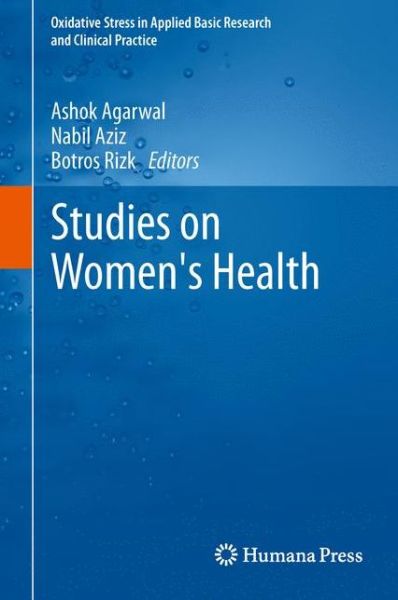 Cover for Ashok Agarwal · Studies on Women's Health - Oxidative Stress in Applied Basic Research and Clinical Practice (Paperback Book) [2013 edition] (2014)