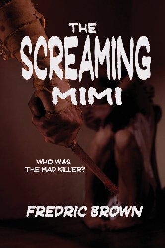 The Screaming Mimi - Fredric Brown - Books - Black Curtain Press - 9781627550338 - April 22, 2013