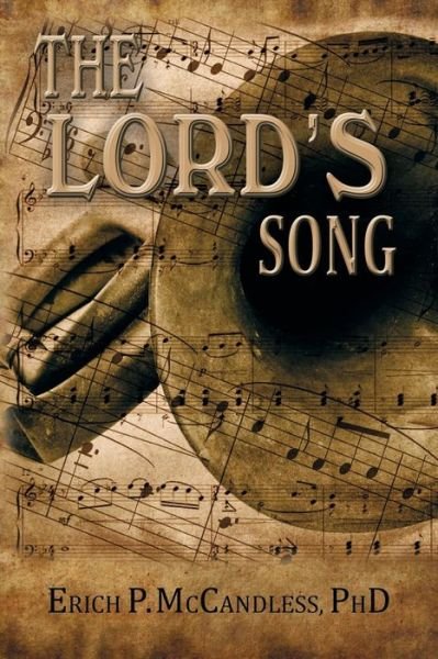 Cover for Erich P. Mccandless · The Lord's Song (Paperback Book) (2014)