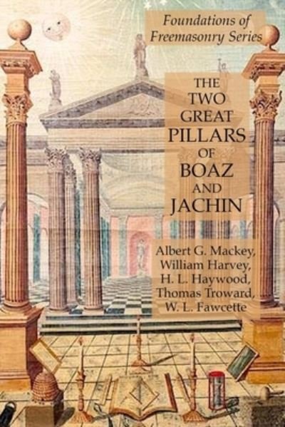 Cover for William Harvey · The Two Great Pillars of Boaz and Jachin (Paperback Book) (2020)