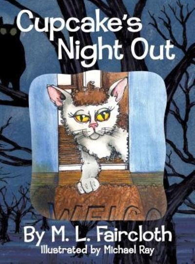Cover for M L Faircloth · Cupcake's Night Out (Hardcover Book) (2017)