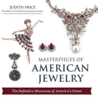 Masterpieces of American Jewelry - Judith Price - Książki - Echo Point Books & Media - 9781635610338 - 9 czerwca 2017