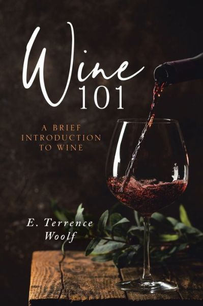 Cover for E Terrence Woolf · Wine 101 (Paperback Book) (2021)