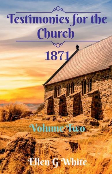 Cover for Ellan White · Testimonies for the Church Volume Two (1871) (Book) (2021)