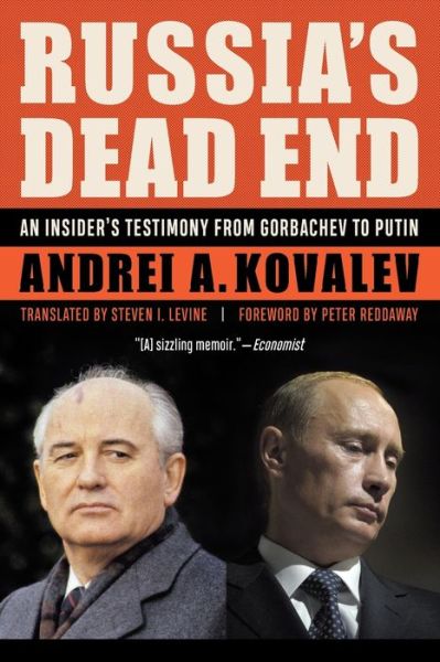 Cover for Andrei A. Kovalev · Russia's Dead End: An Insider's Testimony from Gorbachev to Putin (Paperback Book) (2019)