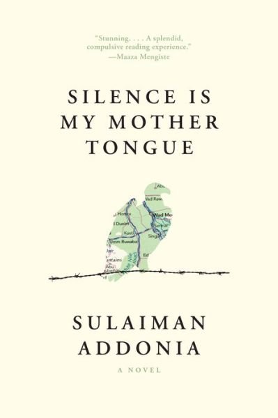 Cover for Sulaiman Addonia · Silence Is My Mother Tongue: A Novel (Paperback Book) (2020)