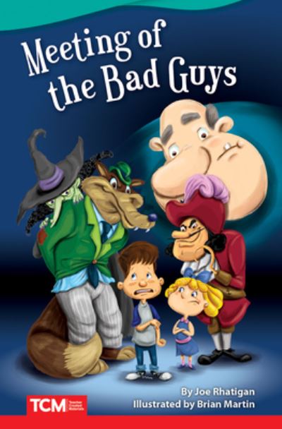 Meeting of the Bad Guys - Joe Rhatigan - Books - Teacher Created Materials, Inc - 9781644913338 - October 15, 2019