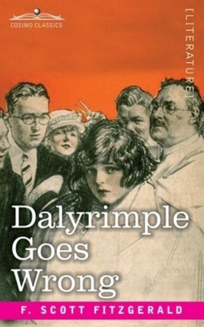 Cover for F Scott Fitzgerald · Dalyrimple Goes Wrong (Paperback Bog) (1920)