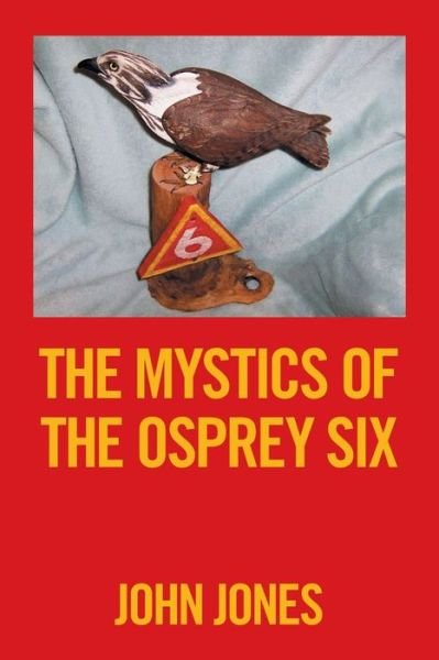 Cover for John Jones · The Mystics of the Osprey Six (Taschenbuch) (2020)