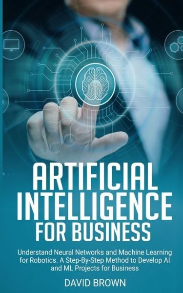 Cover for David Brown · Artificial Intelligence for Business (Paperback Book) (2019)