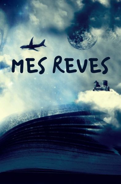 Cover for Mes Reves Edition Cel · Mes Reves (Paperback Book) (2019)