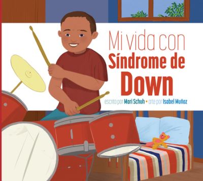 Mi Vida con Síndrome de Down - Isabel Muñoz - Książki - Amicus - 9781681527338 - 15 lipca 2020