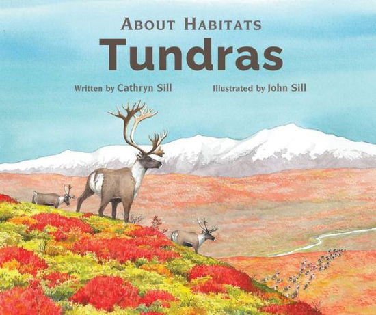 Cover for Cathryn Sill · About Habitats: Tundras - About Habitats (Hardcover Book) (2021)