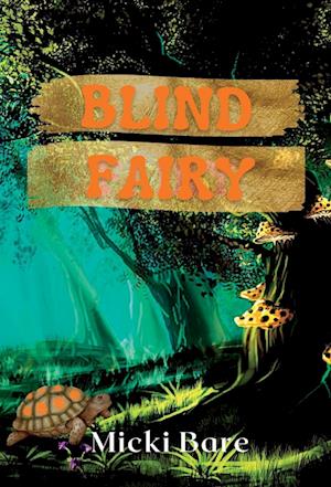 Cover for Micki Bare · Blind Fairy (Book) (2023)