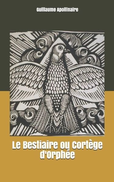 Cover for Guillaume Apollinaire · Le Bestiaire ou Cortège d'Orphée (Paperback Bog) (2019)