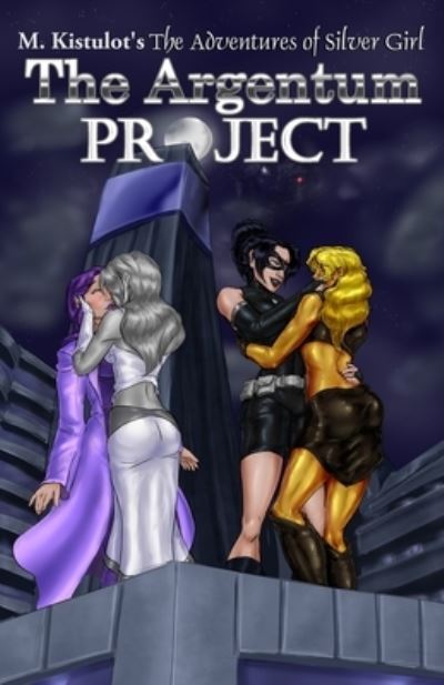 The Argentum Project - M Kistulot - Bücher - Independently Published - 9781709506338 - 10. Januar 2021